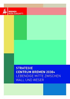 Broschüre Strategie Centrum Bremen 2030+